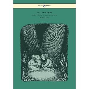 Tales from Grimm - Freely Translated and Illustrated by Wanda Gag -- Brothers Gr